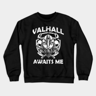 Viking Metal - Valhall Awaits Me Crewneck Sweatshirt